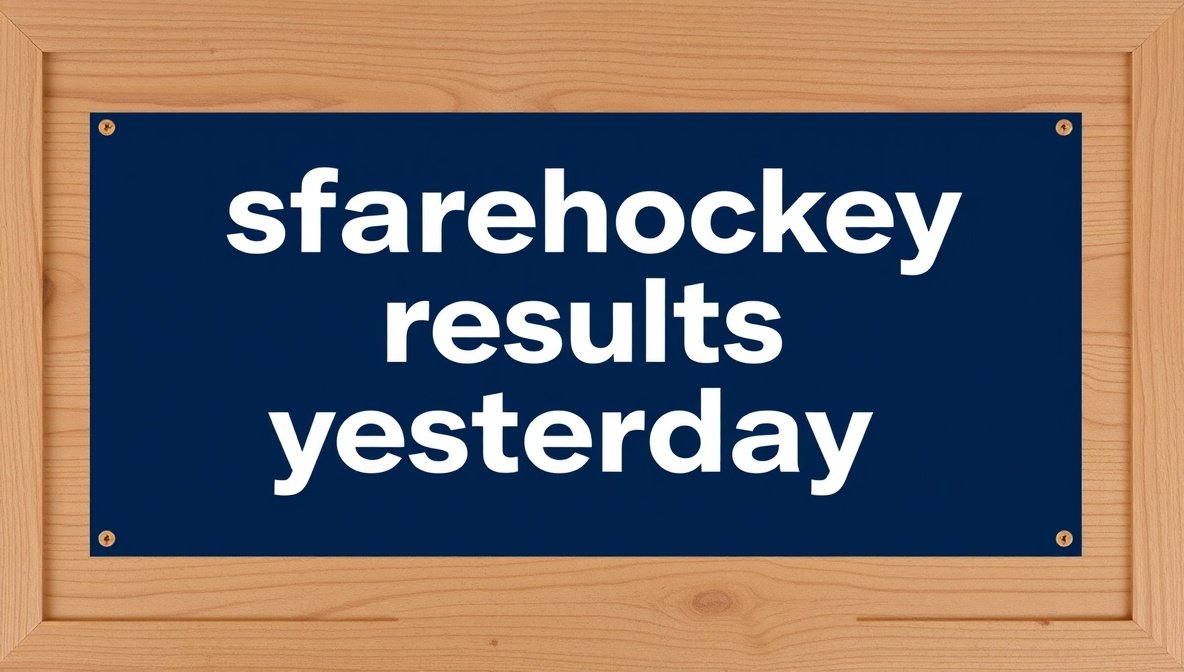 SFFareHockey Results Yesterday: Match Scores, Highlights, and Key Takeaways